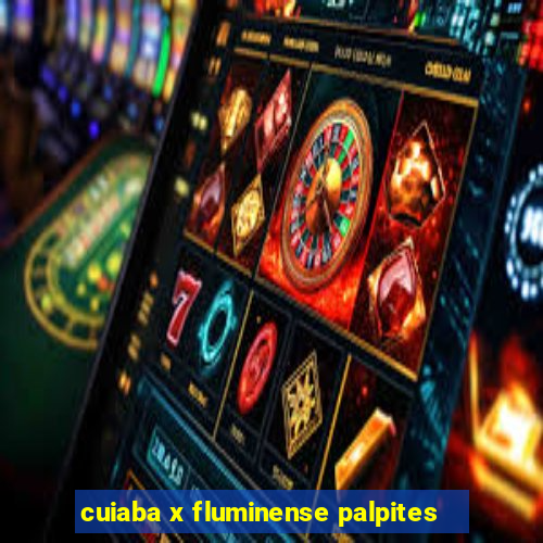 cuiaba x fluminense palpites